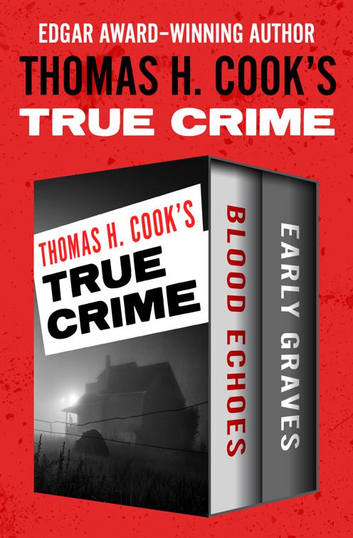 Thomas H. Cook&#x27;s True Crime