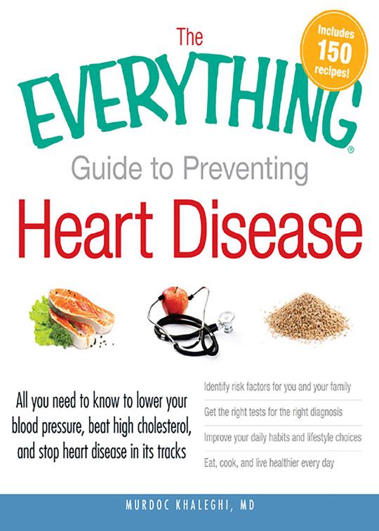 Everything Guide to Preventing Heart Disease, The Everything Books