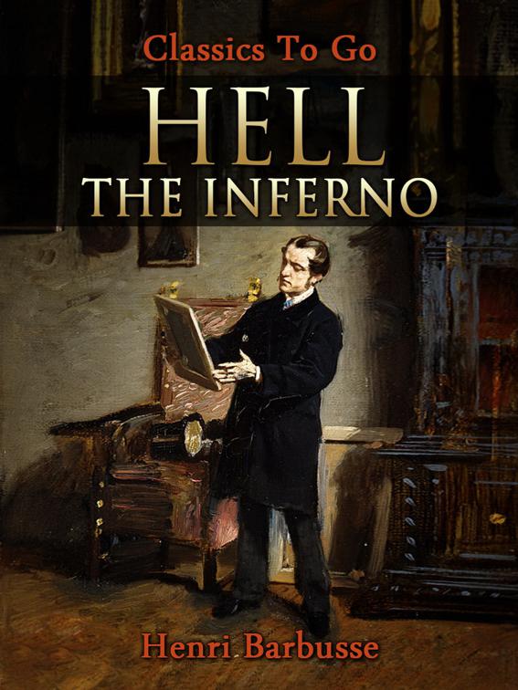 Hell, or, The Inferno, The World At War