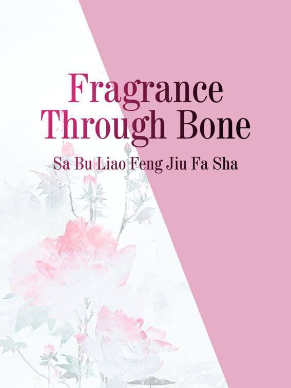 This image is the cover for the book Fragrance Through Bone, Volume 3