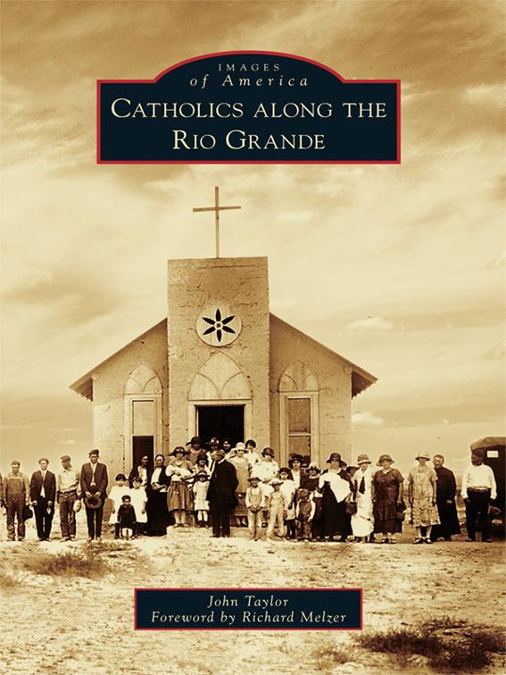 Catholics along the Rio Grande, Images of America