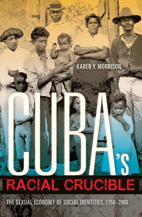 Cuba&#x27;s Racial Crucible, Blacks in the Diaspora