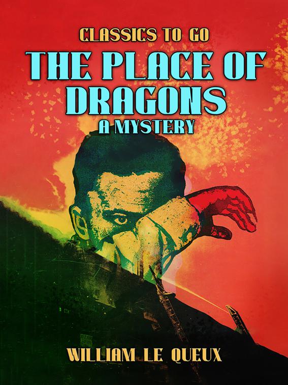 The Place of Dragons: A Mystery, Classics To Go