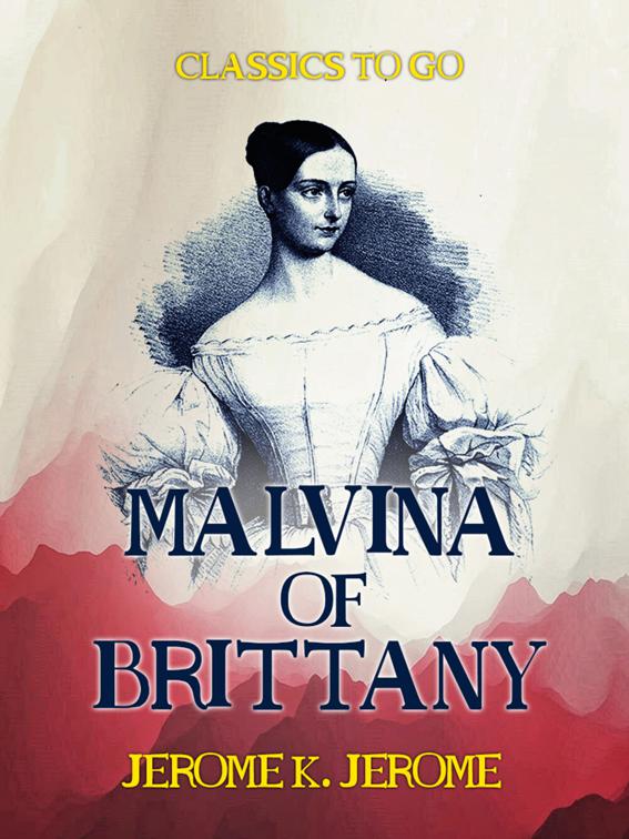 Malvina of Brittany, Classics To Go