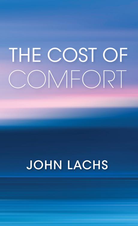 Cost of Comfort, American Philosophy