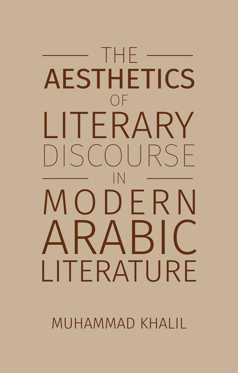 The Aesthetics of Literary Discourse in Modern Arabic Literature
