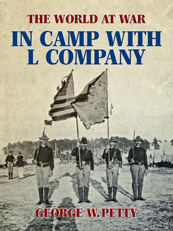 In Camp with L Company, The World At War