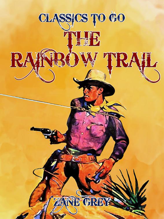 The Rainbow Trail, Classics To Go