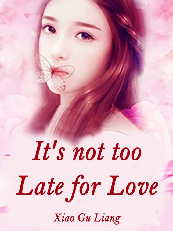 This image is the cover for the book It's not too Late for Love, Volume 4