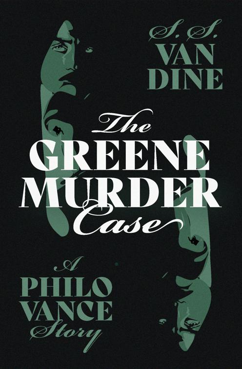 Greene Murder Case, Philo Vance