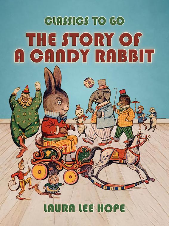The Story Of A Candy Rabbit, Classics To Go
