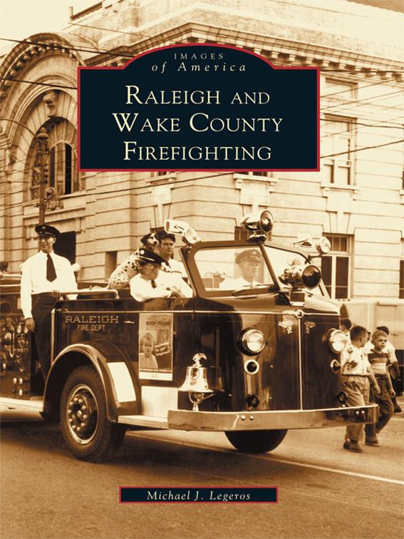 Raleigh and Wake County Firefighting, Images of America