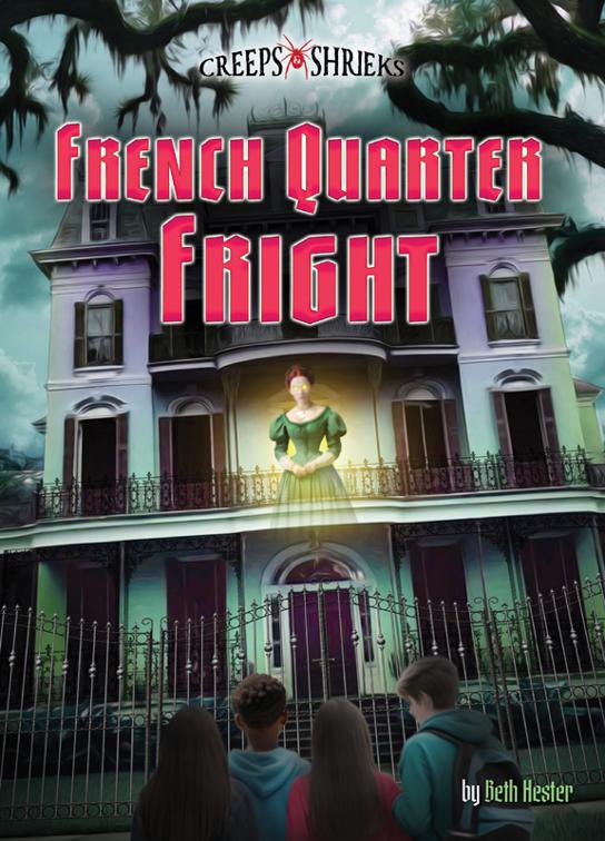 French Quarter Fright, Creeps &amp; Shrieks