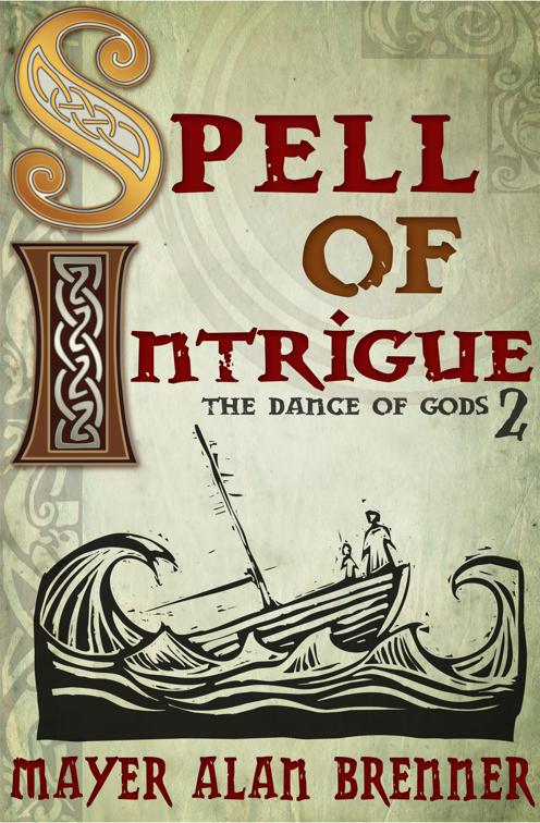 Spell of Intrigue, The Dance of Gods