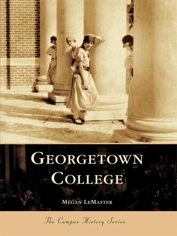 Georgetown College, Campus History