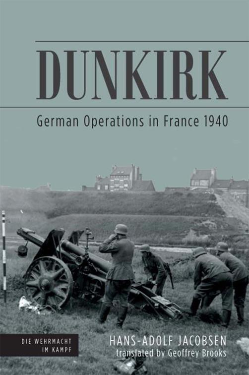 Dunkirk, Die Wehrmacht im Kampf