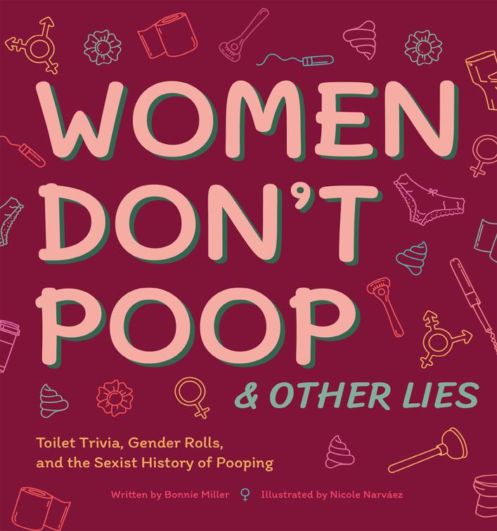 Women Don&#x27;t Poop &amp; Other Lies, Illustrated Bathroom Books