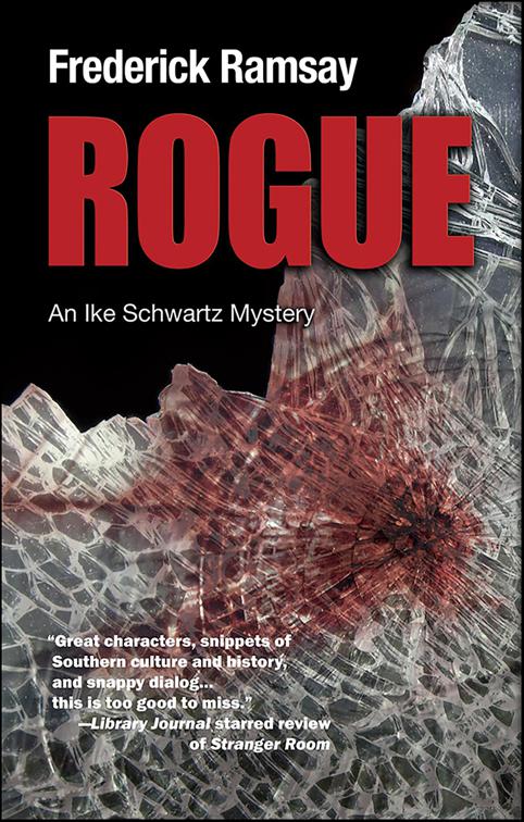 Rogue, Ike Schwartz Series