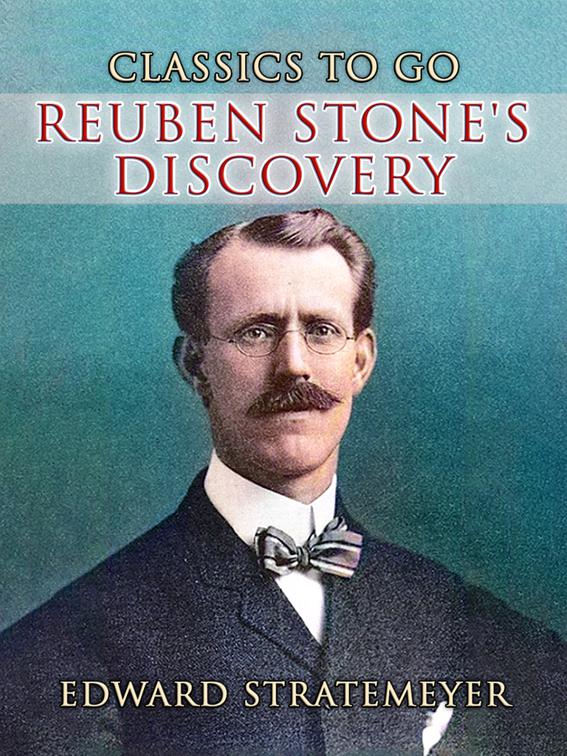 Reuben Stone&#x27;s Discovery, CLASSICS TO GO