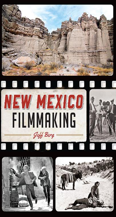 This image is the cover for the book New Mexico Filmmaking