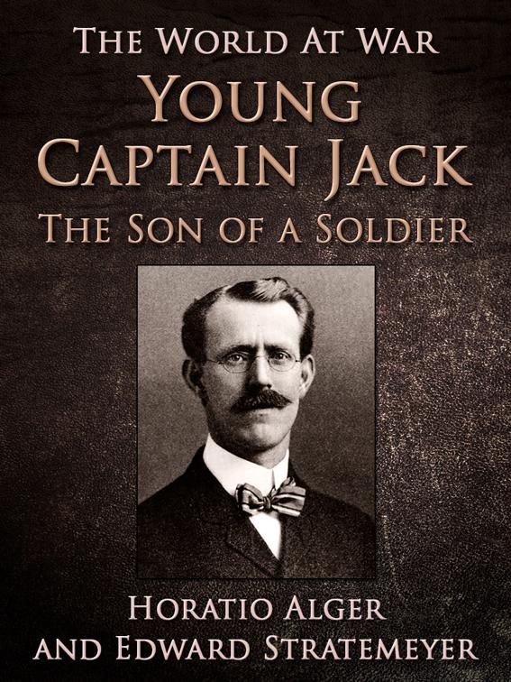 Young Captain Jack / The Son of a Soldier, The World At War