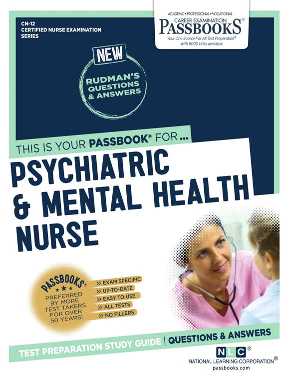 PSYCHIATRIC AND MENTAL HEALTH NURSE, Certified Nurse Examination Series