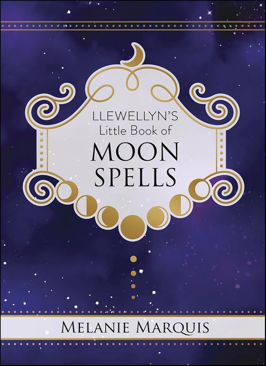 Llewellyn&#x27;s Little Book of Moon Spells