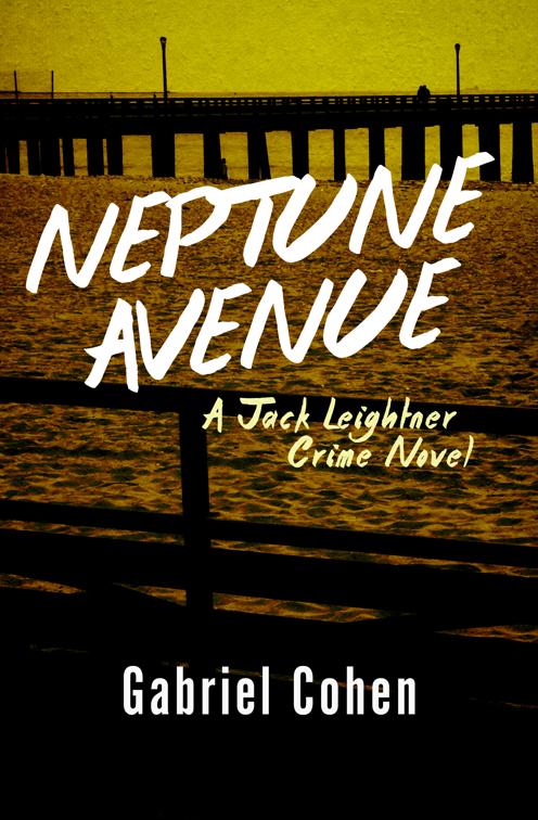 Neptune Avenue, The Jack Leightner Crime Novels