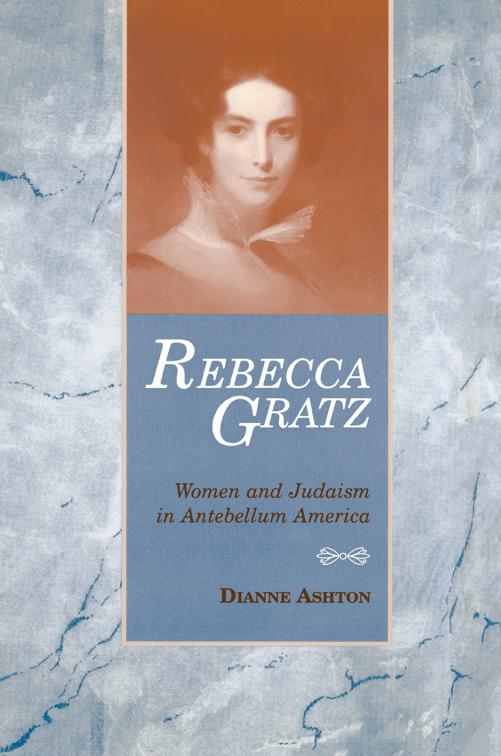 Rebecca Gratz, American Jewish Civilization