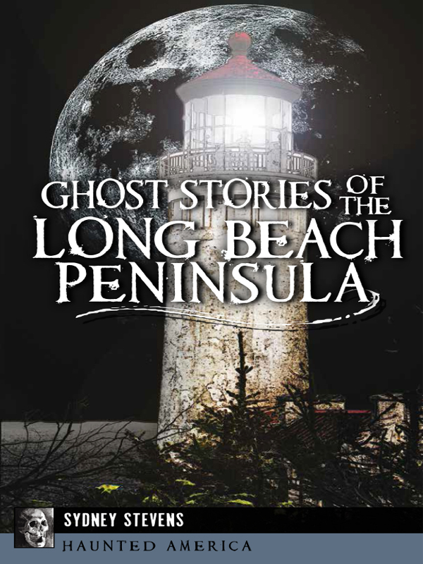 Ghost Stories of the Long Beach Peninsula, Haunted America