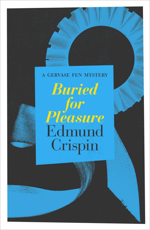 Buried for Pleasure, The Gervase Fen Mysteries