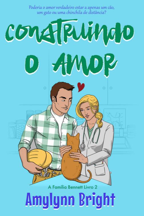 Construindo o Amor, A Família Bennett Livro 2