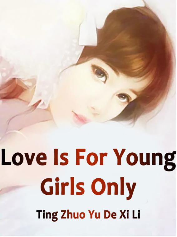 Love Is For Young Girls Only, Volume 3