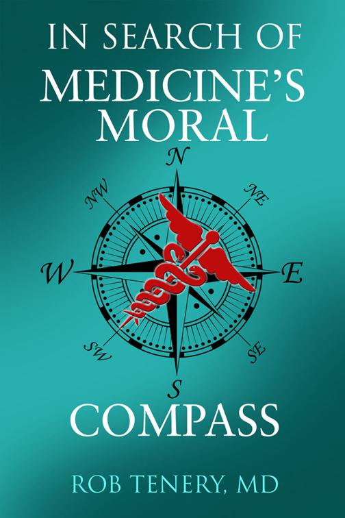 In Search of Medicine&#x27;s Moral Compass