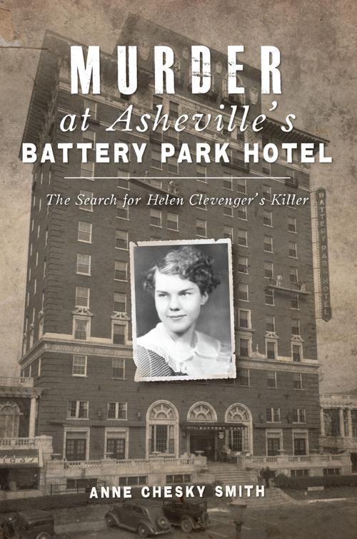 Murder at Asheville&#x27;s Battery Park Hotel, True Crime