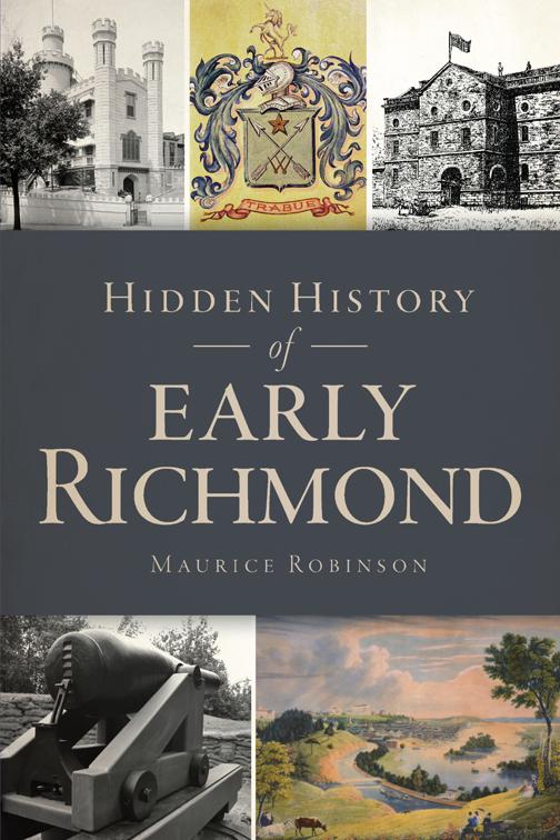 Hidden History of Early Richmond, Hidden History