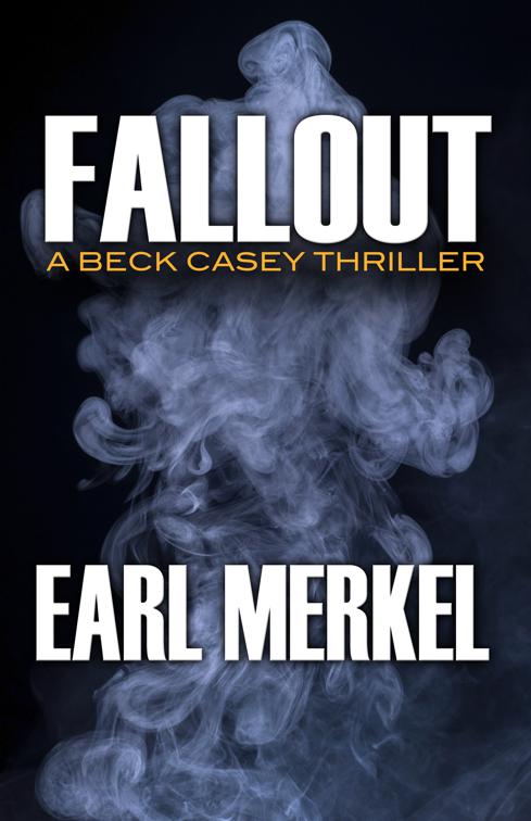 Fallout, The Beck Casey Thrillers