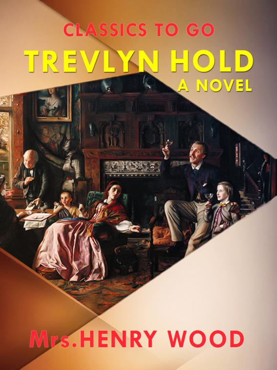 Trevlyn Hold A Novel, Classics To Go