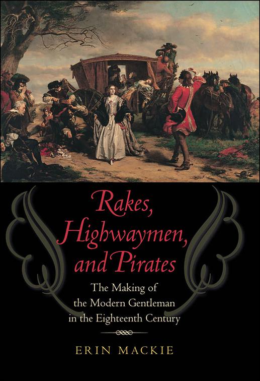 Rakes, Highwaymen, and Pirates