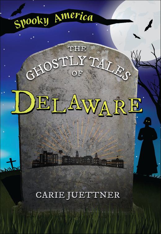 Ghostly Tales of Delaware, Spooky America