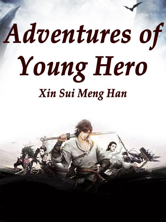 This image is the cover for the book Adventures of Young Hero, Volume 2