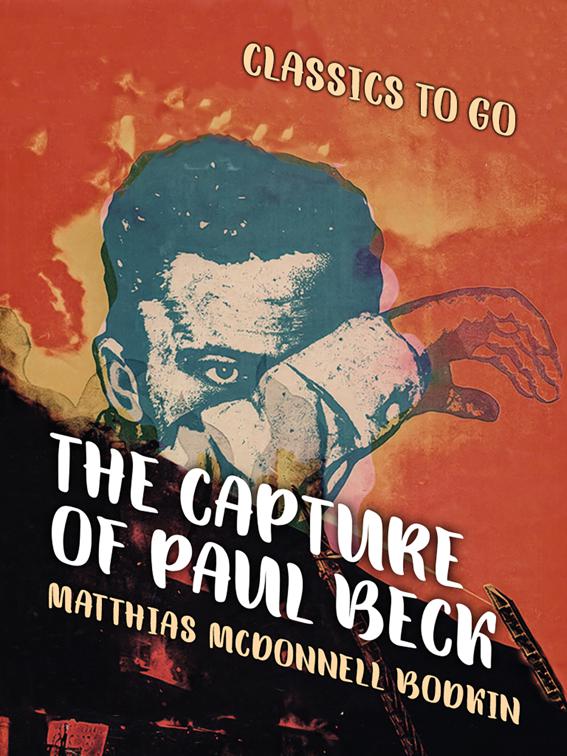 The Capture of Paul Beck, Classics To Go
