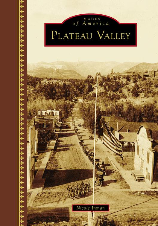 Plateau Valley, Images of America