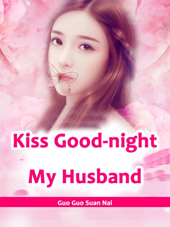 Kiss Good-night, My Husband, Volume 1