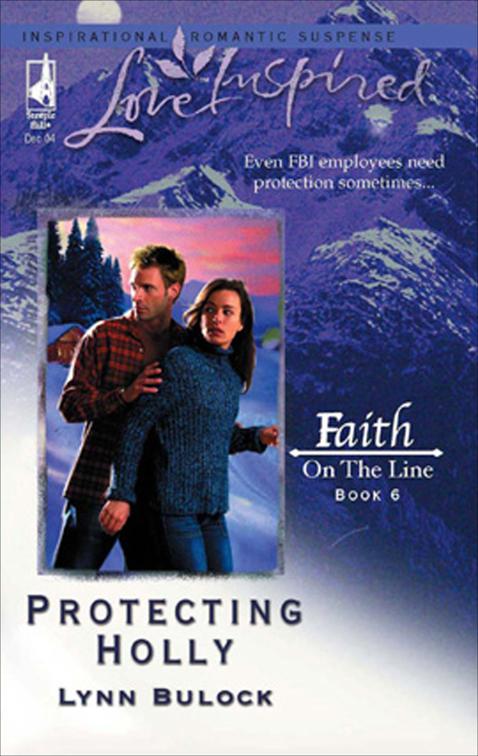 Protecting Holly, Faith on the Line