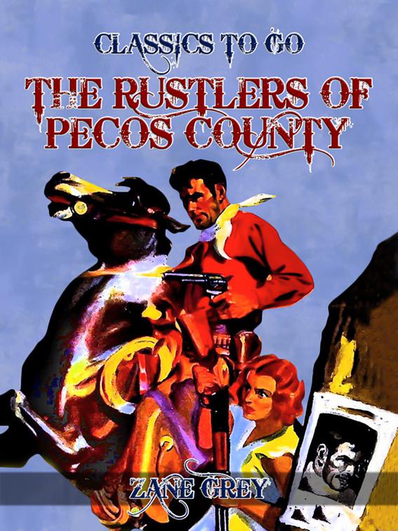 The Rustlers of Pecos County, Classics To Go