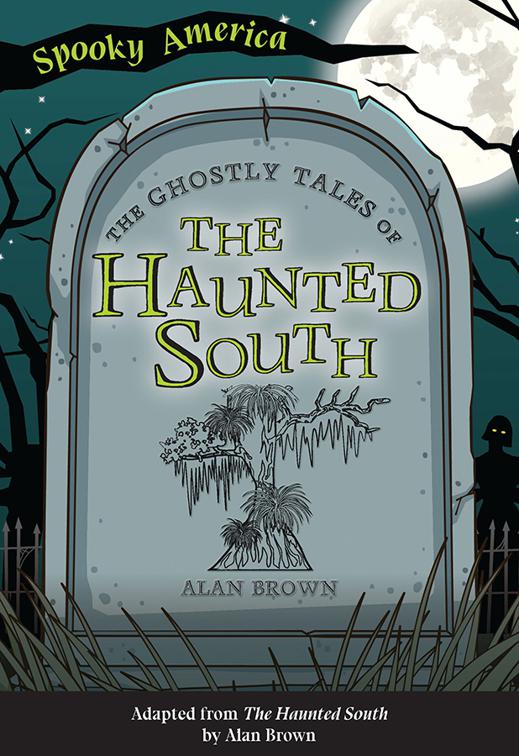 The Ghostly Tales of the Haunted South, Spooky America