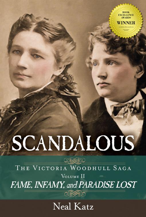 This image is the cover for the book Scandalous, The Victoria Woodhull Saga (Volume II)