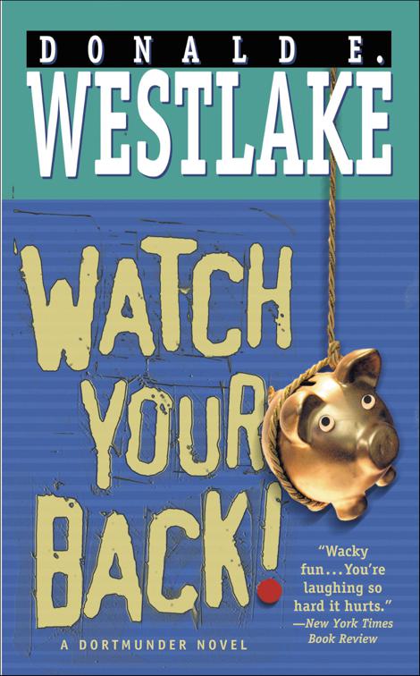 Watch Your Back!, The Dortmunder Novels