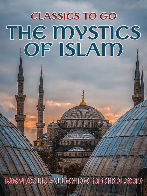 The Mystics of Islam, Classics To Go